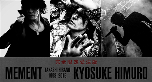 MEMENT KYOSUKE HIMURO 1998-2015 TAKASHI…